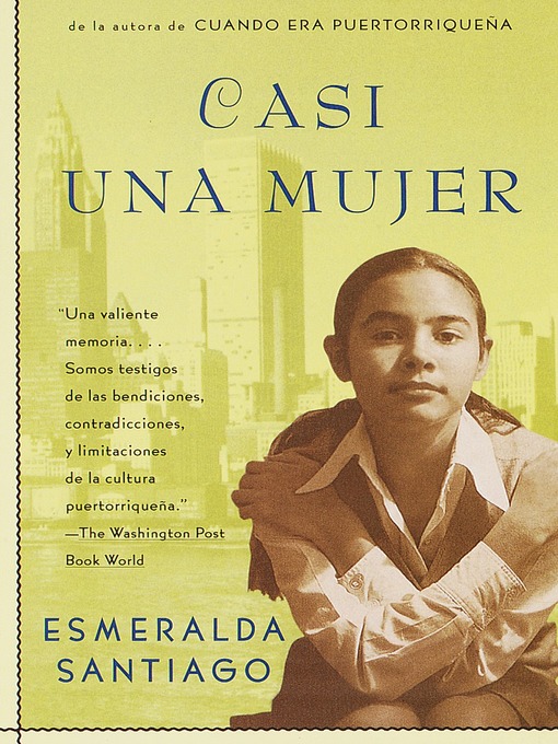 Title details for Casi una Mujer by Esmeralda Santiago - Available